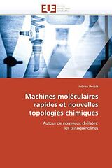 Couverture cartonnée Machines moléculaires rapides et nouvelles topologies chimiques de Fabien Durola