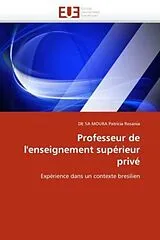 Kartonierter Einband Professeur de l''enseignement supérieur privé von de Sa Moura Patricia Rosania