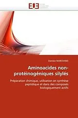 Kartonierter Einband (Kt) Aminoacides non-protéinogéniques silylés von Damien Marchand