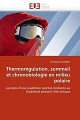 Kartonierter Einband Thermorégulation, sommeil et chronobiologie en milieu polaire von Yves-Marie Ducrot