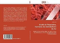 Couverture cartonnée Etude de l''hepcidine, hormone du métabolisme du fer de Lydie Viatte