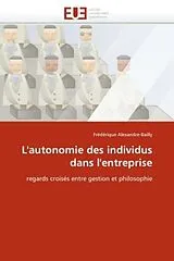 Kartonierter Einband L''autonomie des individus dans l''entreprise von Frédérique Alexandre-Bailly