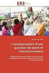 Kartonierter Einband L'enseignement d'une question de santé et d'environnement von Souad Touzri Tekari