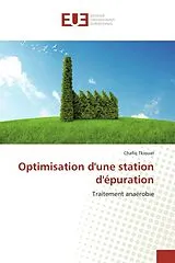 Kartonierter Einband (Kt) Optimisation d'une station d'épuration von Chafiq Tkiouat