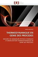 Kartonierter Einband (Kt) THERMODYNAMIQUE EN GENIE DES PROCEDES von Fabrice Mutelet
