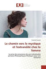 Couverture cartonnée Le chemin vers le mystique et l'extranéité chez la femme de Yolande Francois
