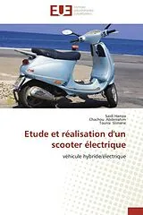 Kartonierter Einband (Kt) Etude et réalisation d'un scooter électrique von Saidi Hamza, Chachou Abderrahim, Tounsi Slimane