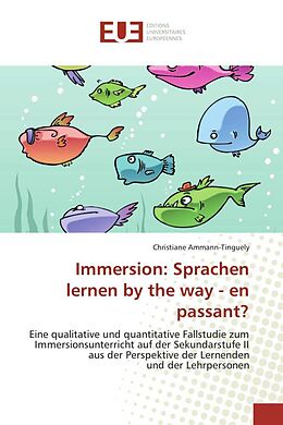 Kartonierter Einband Immersion: Sprachen lernen by the way - en passant? von Christiane Ammann-Tinguely
