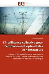 Kartonierter Einband (Kt) L'intelligence collective pour l'emplacement optimal des condensateurs von Brahim Gasbaoui