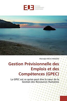Kartonierter Einband Gestion Prévisionnelle des Emplois et des Compétences (GPEC) von Moindjié Mlimi Hassani