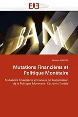 Kartonierter Einband Mutations Financières et Politique Monétaire von Wissem Awedni