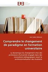 Kartonierter Einband (Kt) Comprendre le changement de paradigme en formation universitaire von Jean Gabin Ntebutse