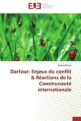 Kartonierter Einband Darfour: Enjeux du conflit & Réactions de la Communauté internationale von Noémie Blaise