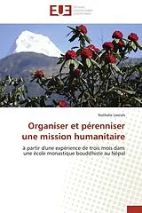 Kartonierter Einband (Kt) Organiser et pérenniser une mission humanitaire von Nathalie Lascols