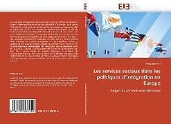 Couverture cartonnée Les services sociaux dans les politiques d''intégration en Europe de Irmela de Haas