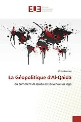 Kartonierter Einband (Kt) La Géopolitique d'Al-Qaida von Victor Korewa