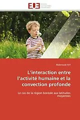 Kartonierter Einband (Kt) L'interaction entre l'activité humaine et la convection profonde von Abderrazak Arif