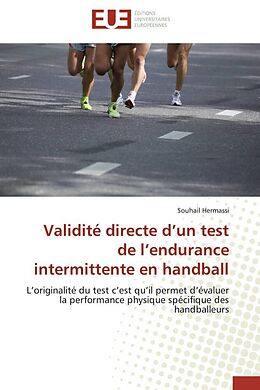 Couverture cartonnée Validité directe d un test de l endurance intermittente en handball de Souhail Hermassi