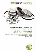 Couverture cartonnée Lego Harry Potter de Frederic P. Miller, Agnes F. Vandome, John McBrewster