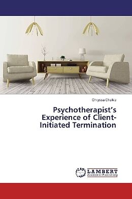 Kartonierter Einband Psychotherapist s Experience of Client-Initiated Termination von Chryssa Chalkia