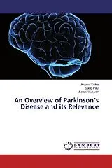 Kartonierter Einband (Kt) An Overview of Parkinson's Disease and its Relevance von Angana Saikia, Sudip Paul, Musaraf Hussain