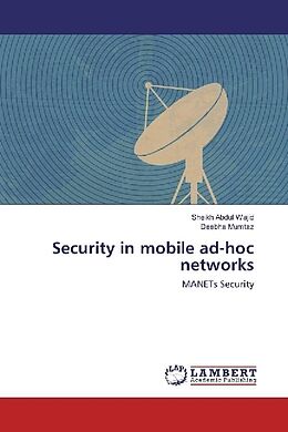 Kartonierter Einband Security in mobile ad-hoc networks von Sheikh Abdul Wajid, Deebha Mumtaz