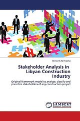 Kartonierter Einband Stakeholder Analysis in Libyan Construction Industry von Ahmed A Ali Hraisha