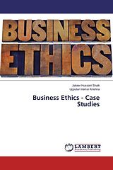 Kartonierter Einband Business Ethics - Case Studies von Jakeer Hussain Shaik, Upputuri Vamsi Krishna