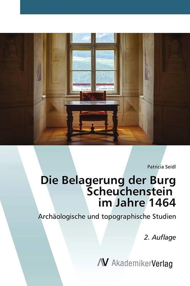 Die Belagerung der Burg Scheuchenstein im Jahre 1464
