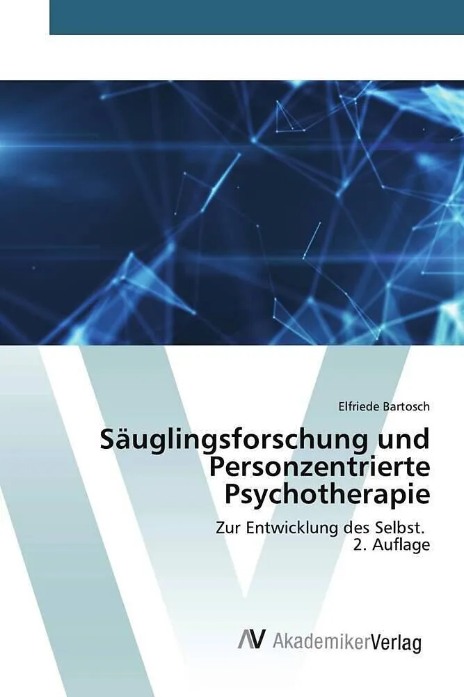 Säuglingsforschung und Personzentrierte Psychotherapie
