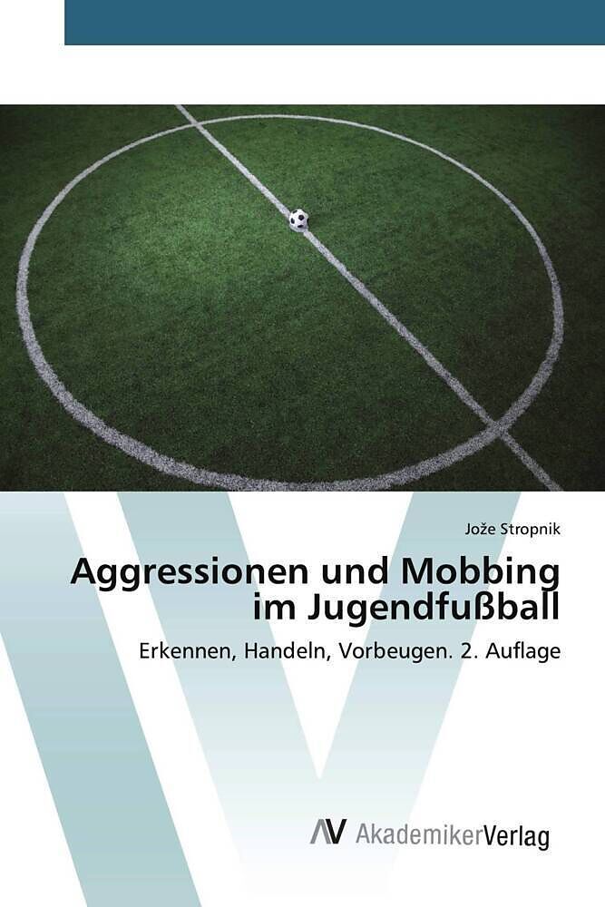 Aggressionen und Mobbing im Jugendfußball