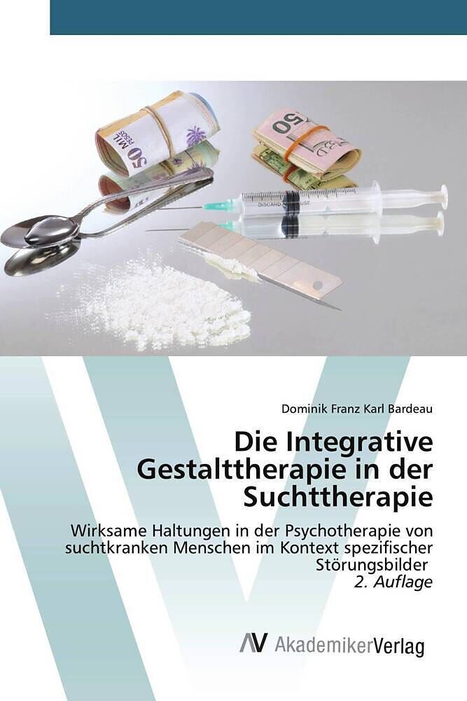 Die Integrative Gestalttherapie in der Suchttherapie