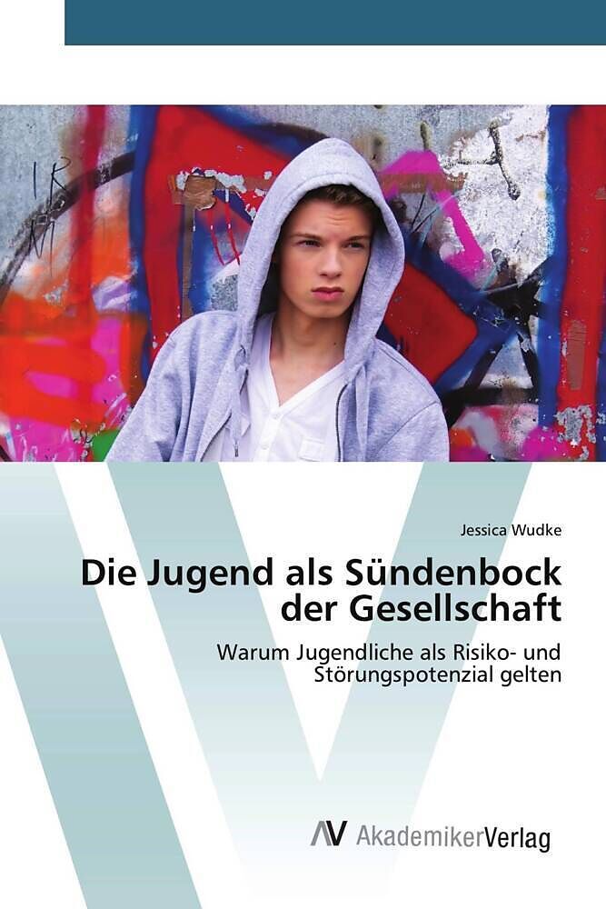 Die Jugend als Sündenbock der Gesellschaft