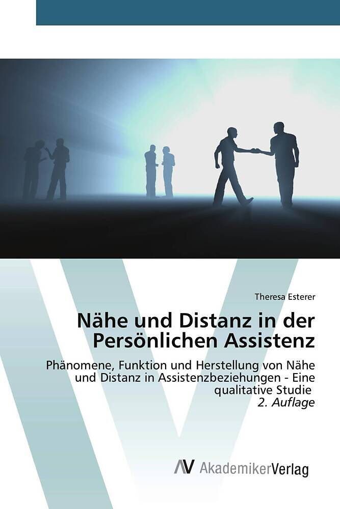 Nähe und Distanz in der Persönlichen Assistenz