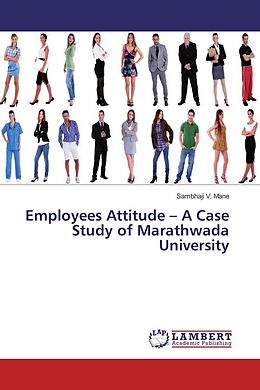 Kartonierter Einband Employees Attitude   A Case Study of Marathwada University von Sambhaji V. Mane