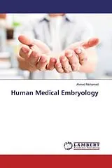 Kartonierter Einband (Kt) Human Medical Embryology von Ahmed Mohamed