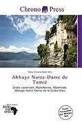 Kartonierter Einband Abbaye Notre-Dame de Tamié von 