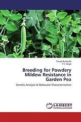 Kartonierter Einband (Kt) Breeding for Powdery Mildew Resistance in Garden Pea von Tanuja Buckseth, Y. V. Singh