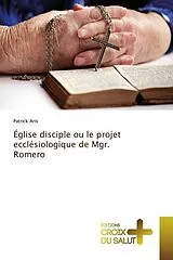 Kartonierter Einband (Kt) Église disciple ou le projet ecclésiologique de Mgr. Romero von Patrick Aris