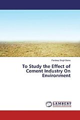 Couverture cartonnée To Study the Effect of Cement Industry On Environment de Pardeep Singh Bains