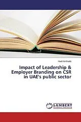 Kartonierter Einband Impact of Leadership & Employer Branding on CSR in UAE's public sector von Hadil Al-Khatib