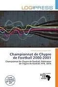 Kartonierter Einband Championnat de Chypre de Football 2000-2001 von 
