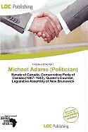 Couverture cartonnée Michael Adams (Politician) de 