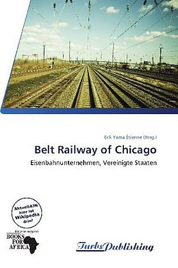Kartonierter Einband Belt Railway of Chicago von 
