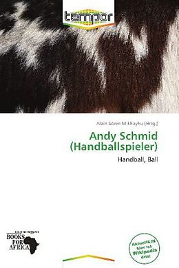 Kartonierter Einband Andy Schmid (Handballspieler) von 
