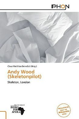 Kartonierter Einband Andy Wood (Skeletonpilot) von 