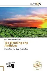 Tea Blending and Additives von