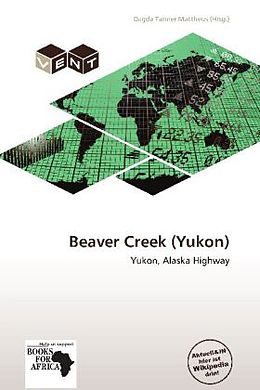 Kartonierter Einband Beaver Creek (Yukon) von 