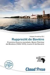 Kartonierter Einband (Kt) Rupprecht de Bavière von 