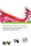 Kartonierter Einband Caribbean Court of Justice von 